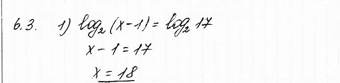 Завдання №  6.3 (1) - 6. Логарифмічні рівняння - АЛГЕБРА: Розділ 1. Показникова та логарифмічна функції - ГДЗ Математика 11 клас О. С. Істер 2019 