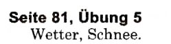 Завдання № s81u5 - Natur und Umwelt (Stunden 1-10) - ГДЗ Німецька мова 6 клас Н.П. Басай 2006