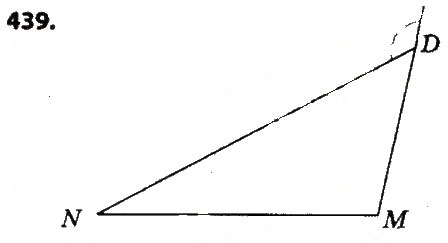 Завдання № 439 - Розділ 3. Трикутники. Ознаки рівності трикутників - ГДЗ Геометрія 7 клас О.С. Істер 2015