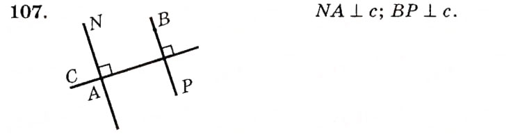 Завдання № 107 - § 7. Перпендикулярні прямі. Перпендикуляр. Відстань від точки до прямої - ГДЗ Геометрія 7 клас О.С. Істер 2007